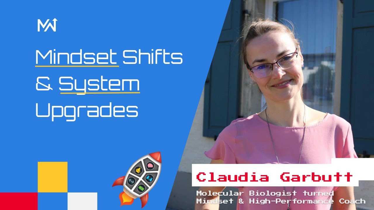 Mindset Shifts & System Upgrades with Claudia Garbutt